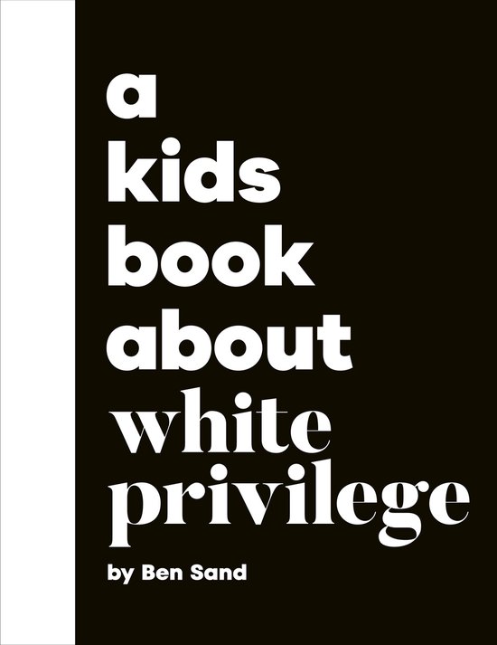 A Kids Book- A Kids Book About White Privilege - cover