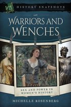 History Snapshots - Warriors and Wenches