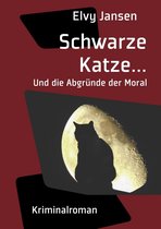 Schwarze Katze 1-3 - Schwarze Katze...Und die Abgründe der Moral