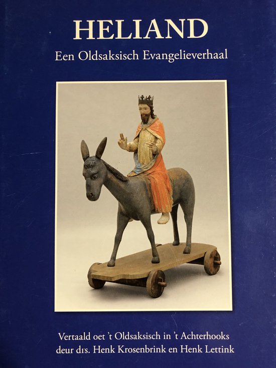 een Oldsaksisch Evangelieverhaal Heliand