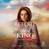 Boekomslag van "Before the King" van Heather Kaufman, met een vrouw in traditionele kleding en een oud bouwwerk.