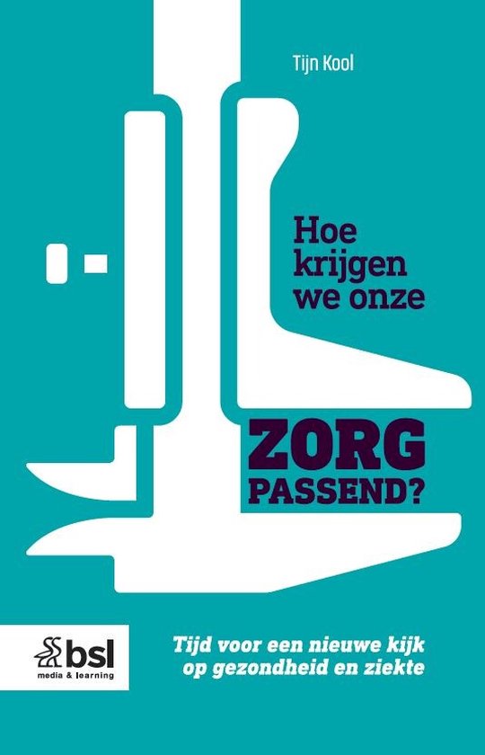 Hoe krijgen we onze zorg passend? - cover
