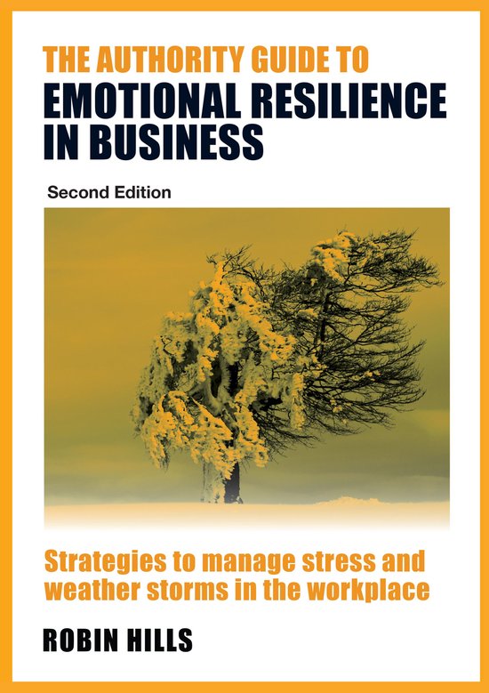 The Authority Guide to Emotional Resilience in Business (Sec ... - cover
