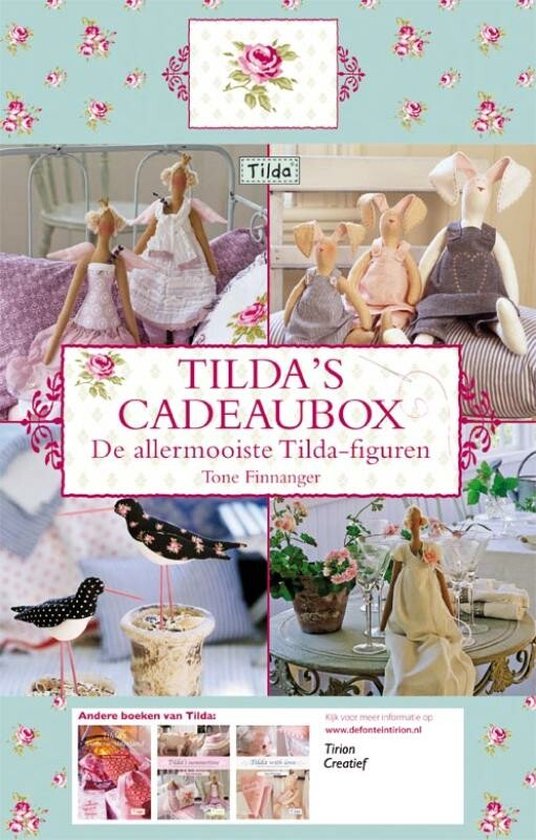 Tilda's Cadeaubox: De allermooiste Tilda-figuren, Tone Finnanger. Verschillende poppen, konijnen en vogels.