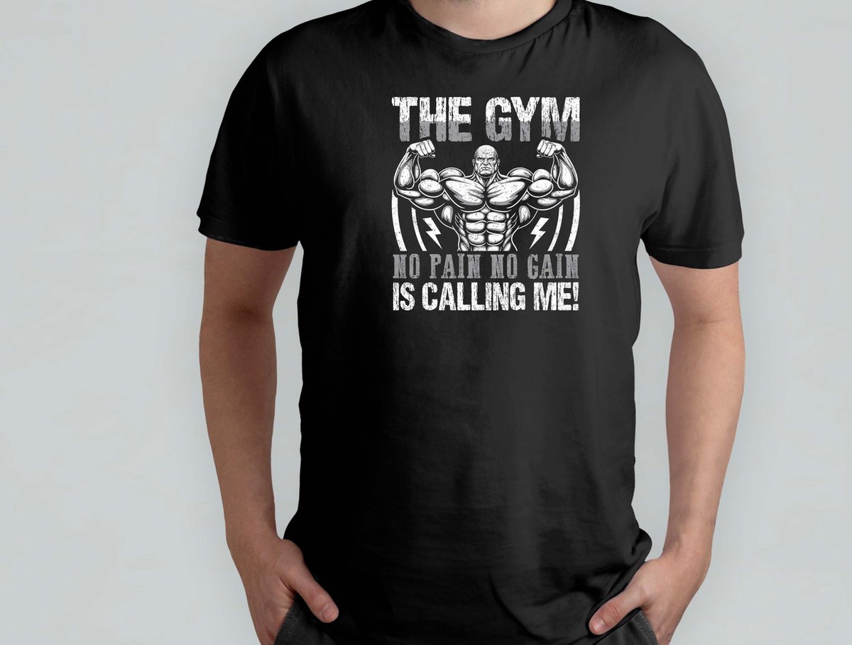The gym no pain no gain is calling me - T Shirt - GymLife - WorkoutGoals - FitnessAddict - LiftHeavy - SportschoolLeven - TrainingsDoelen - KrachtTraining - ZwaarTillen