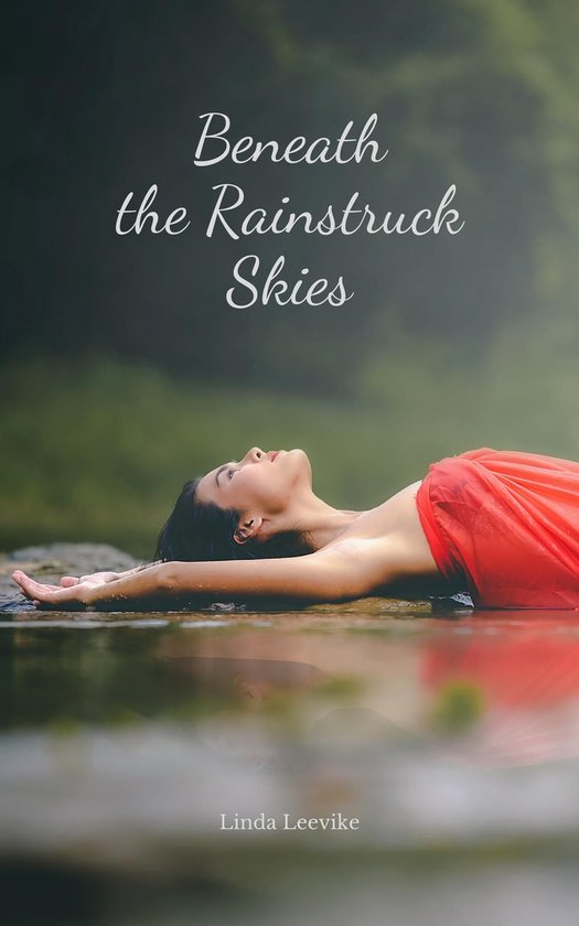 Beneath the Rainstruck Skies