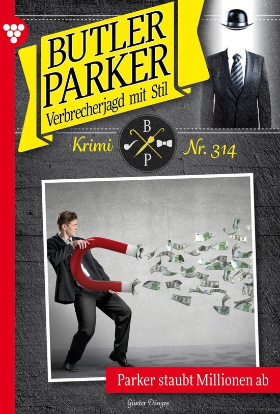 Butler Parker 314 - Parker staubt Millionen ab - cover