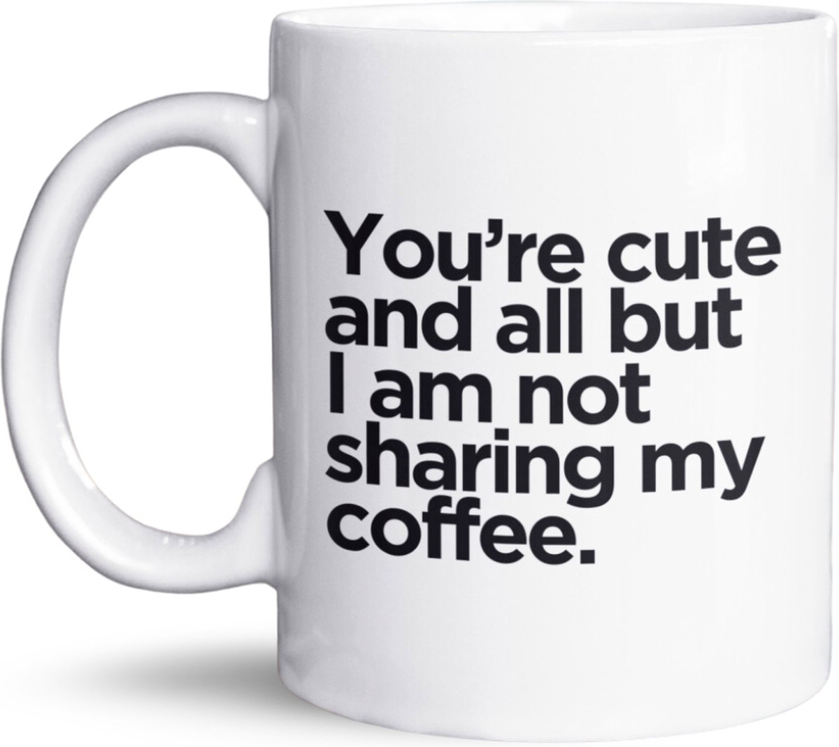 NietMokken.nl – Grappige Koffiemok met quote "You're Cute and All But I Am Not Sharing My Coffee" – Keramische Beker 325 ml – Humor Mok – Perfecte Tas voor Thuis of Werk – Vaatwasser- en Magnetronbestendig – Cadeau voor Vrienden of Collega’s