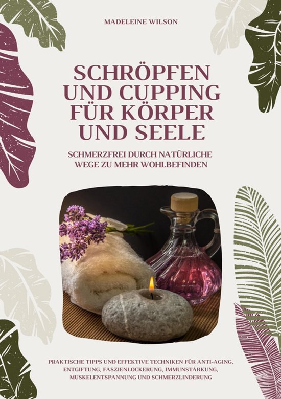 Schröpfen und Cupping für Körper und Seele: Schmerzfrei d ... - cover
