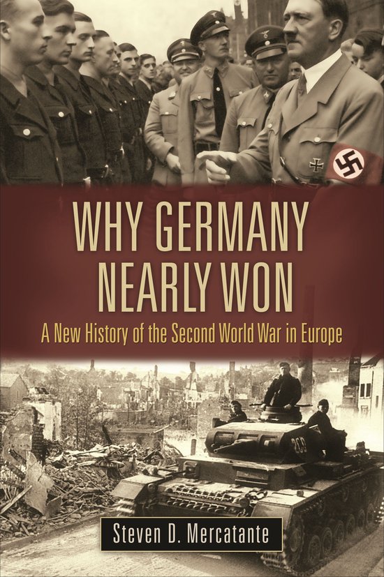 War, Technology, and History - Why Germany Nearly Won