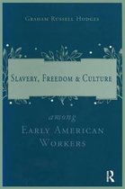Slavery and Freedom Among Early American Workers