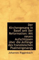 Der Kirchengesang in Basel Seit Der Reformation