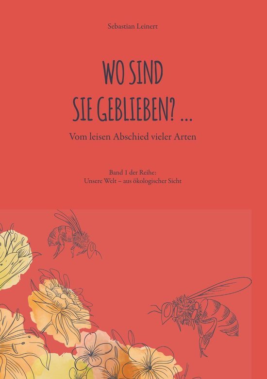 Unsere Welt - aus ökologischer Sicht 1 - Wo sind sie geblie ... - cover