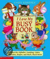 Cyndy Szekeres' I Love My Busy Book