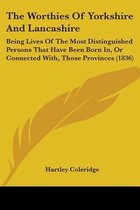 The Worthies of Yorkshire and Lancashire