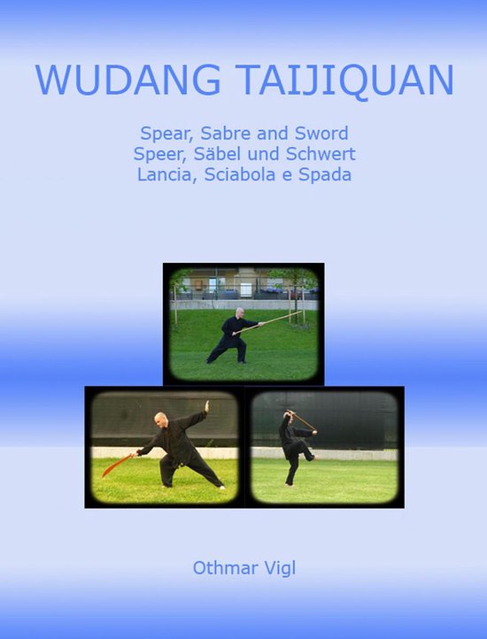 Tai chi chuan - Wudang Taijiquan Spear, Sabre and Sword Spee ... - cover