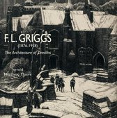 F.L. Griggs (1876-1938): The Architecture of Dreams