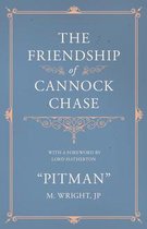 The Friendship of Cannock Chase - With a Foreword by Lord Hatherton