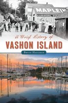 Brief History - A Brief History of Vashon Island