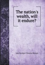 The nation's wealth, will it endure?