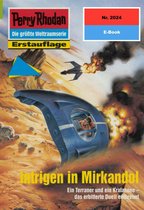 Perry Rhodan-Erstauflage 2024 - Perry Rhodan 2024: Intrigen in Mirkandol