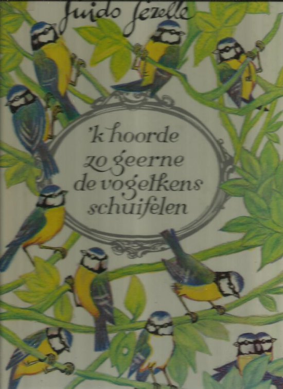 9789031702985 - 'k Hoorde zo geerne de vogelkens schuifelen
