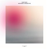 Suso Saiz - Nothing Is Objective (2 LP)