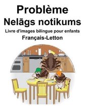 Fran ais-Letton Probl me/Nelāgs notikums Livre d'images bilingue pour enfants