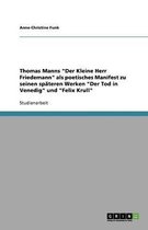 Thomas Manns Der Kleine Herr Friedemann als poetisches Manifest zu seinen spateren Werken Der Tod in Venedig und Felix Krull
