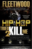 Hip Hop Tried 2 Kill Me
