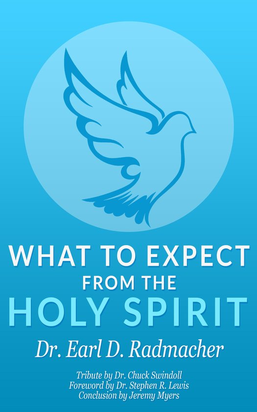 What to Expect from the Holy Spirit (ebook), Earl D Radmacher 9781939992338 Boeken bol