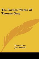 The Poetical Works Of Thomas Gray