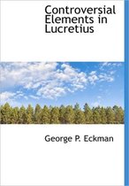 Controversial Elements in Lucretius