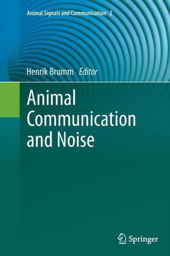 Animal Signals and Communication- Animal Communication and Noise