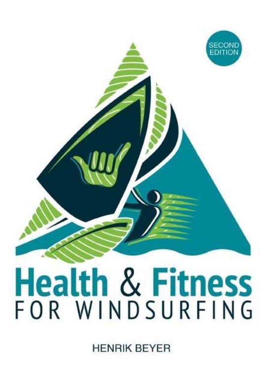 Health & Fitness for Windsurfing 9789174631432 Beyer Henrik