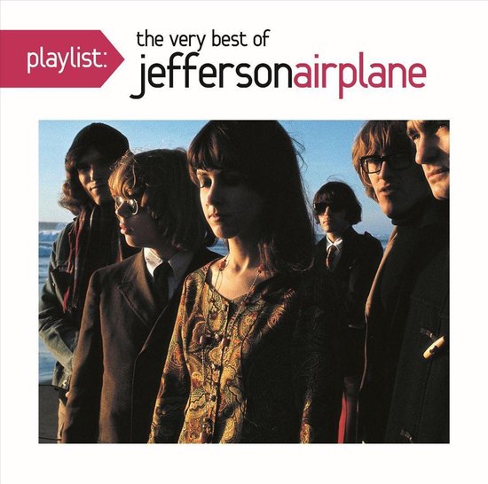 Playlist: Very Best Of Jefferson Airplane