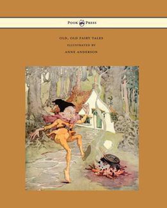Old, Old Fairy Tales - Illustrated by Anne Anderson - cover