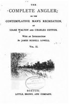 The complete angler, or The contemplative man's recreation - Vol. II