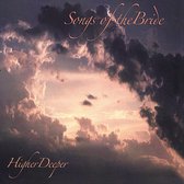 Songs of the Bride: Higher Deeper