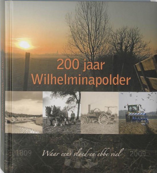 Cover van het boek '200 jaar Wilhelminapolder'