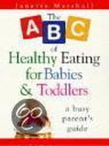 The ABC of Healthy Eating for Babies and Toddlers