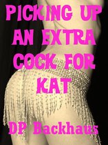 Picking Up An Extra Cock For Kat (A Wife Share Double Team Sex Erotica Story)