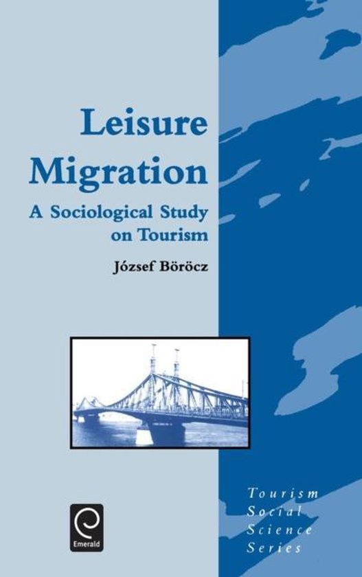Tourism Social Science Series- Leisure Migration