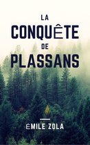 Les Rougon-Macquart 4 - La Conquête de Plassans (Annotée)