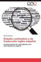 Estudio Contrastivo y de Traduccion Ingles-Espanol