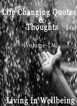 Life Changing Quotes & Thoughts 174 - Life Changing Quotes & Thoughts (Volume 174)