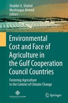 Environmental Cost and Face of Agriculture in the Gulf Cooperation Council Countries