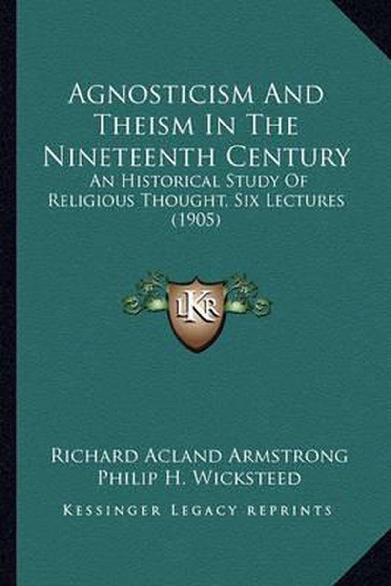 Agnosticism And Theism In The Nineteenth Century van Richard Acland Armstrong