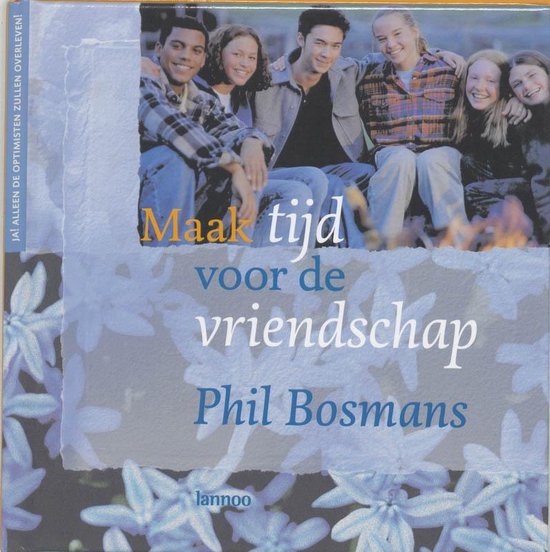 Cover van het boek 'Maak tijd voor de vriendschap' van Phil Bosmans