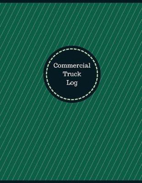 Commercial Truck Log (Logbook, Journal 126 Pages, 8.5 X 11 Inches